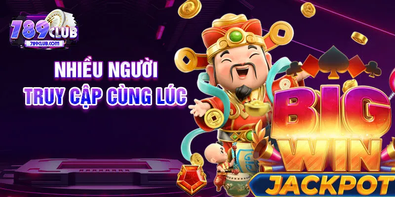 Nhiều người truy cập cùng lúc
