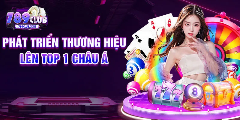 Phát triển thương hiệu lên top 1 châu Á