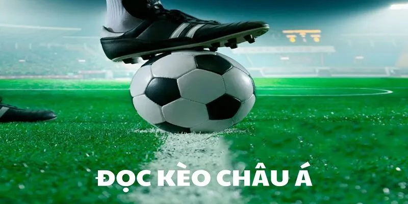 Bí quyết chiến thắng khi chơi kèo CHâu Á