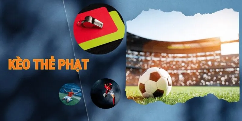 Các loại kèo thẻ phạt