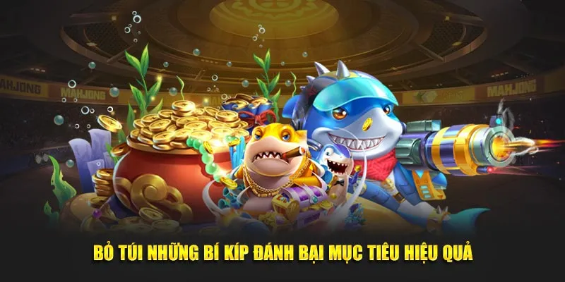 Tips đánh bại mọi sinh vật biển